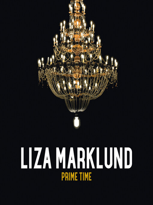 Titeldetaljer för Prime time av Liza Marklund - Tillgänglig